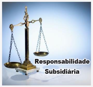 You are currently viewing Minuto Fiscal – Responsabilidade Subsidiária
